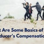 What Are Some Basics of Film Producer's Compensation?