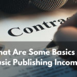What Are Some Basics of Music Publishing Income_ (1)