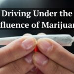 Driving Under the Influence of Marijuana