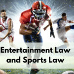 Entertainment Law and Sports Law
