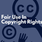 Fair Use In Copyright Rights