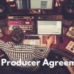 Music Producer Agreements