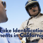 Using Fake Identification Documents in California