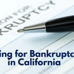 Filing for Bankruptcy in California