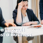 Filing a Lawsuit Against a Business
