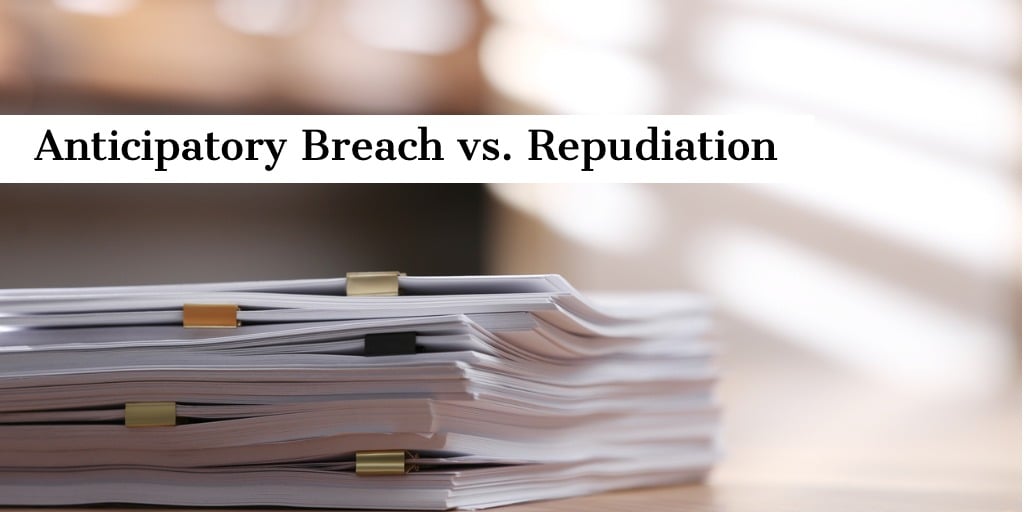 Anticipatory Breach vs Repudiation